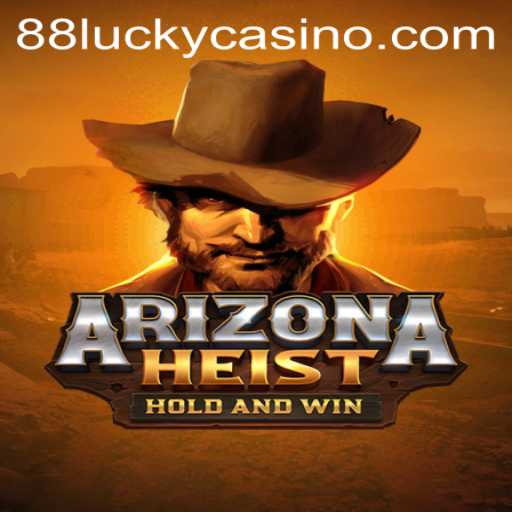 Explore the Exciting World of ArizonaHeist: Unveiling the 88LUCKY Experience