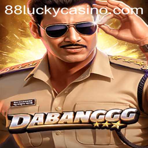 DABANGGG: The Exciting World of 88LUCKY Gaming