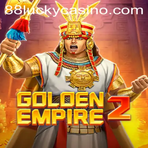 GoldenEmpire2: Unveiling the Fortunes of 88LUCKY