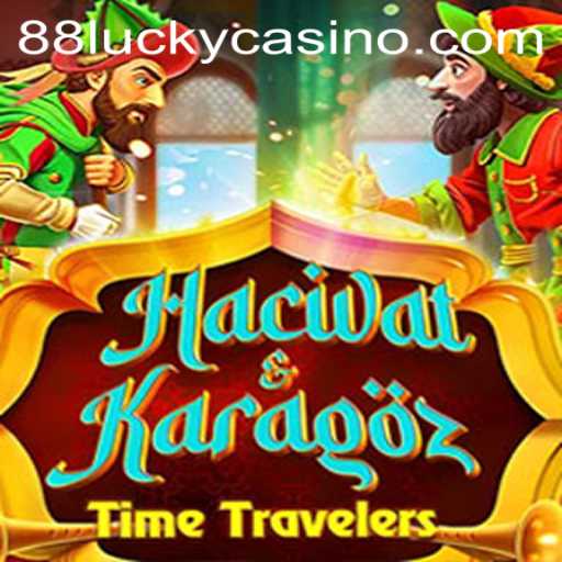 Discover the Exciting World of HacivatandKaragoz: Dive into 88LUCKY