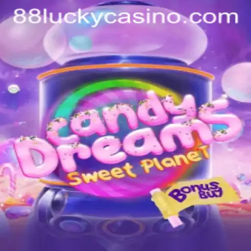 Exploring the World of CandyDreamsSweetPlanet: A Journey to 88LUCKY